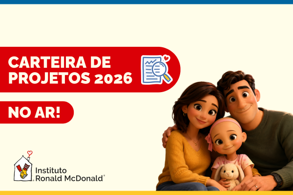 Instituto Ronald McDonald lança Carteira de Projetos 2026 e amplia impacto em todo o Brasil